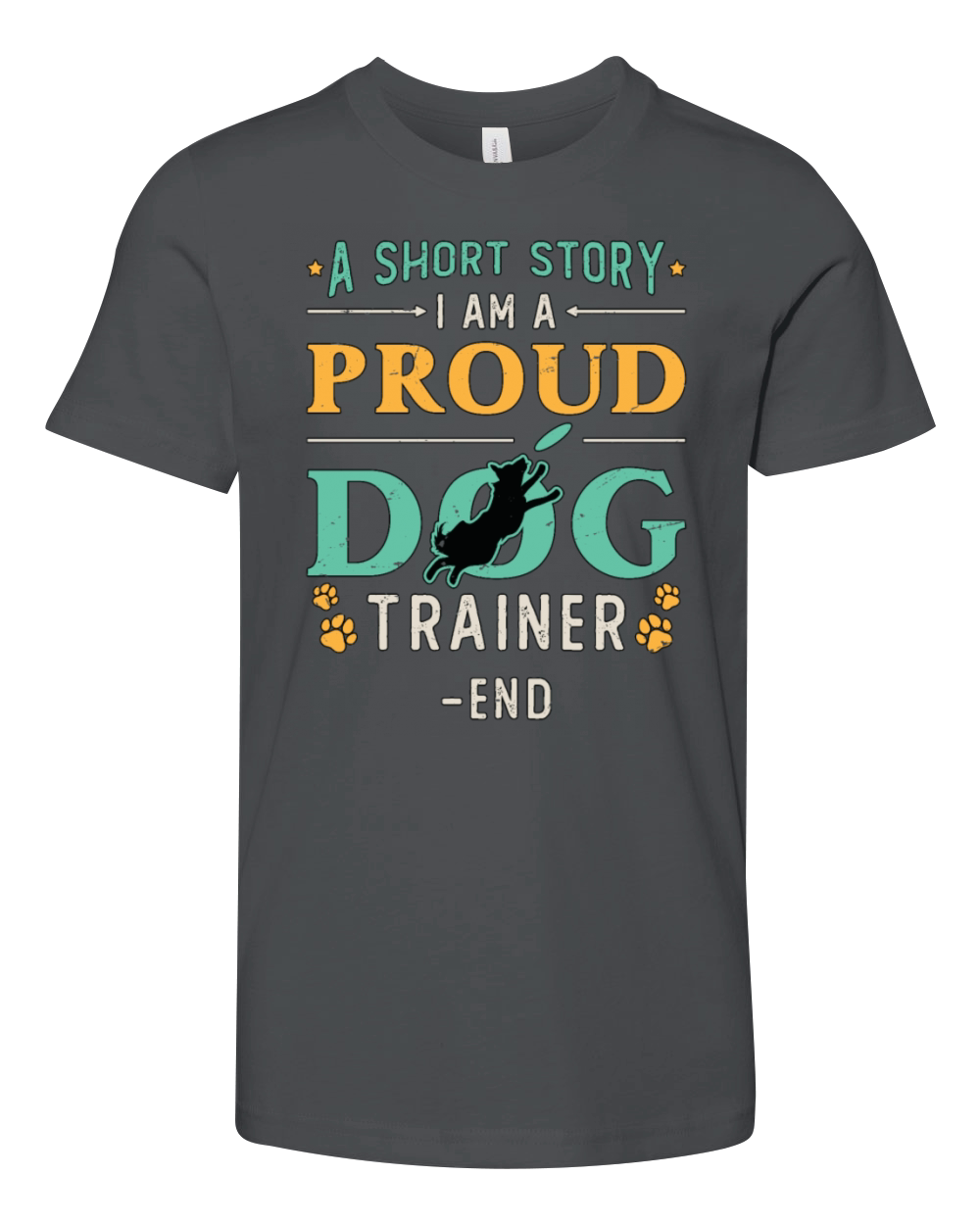 Dog Trainer A Short Story I Am A Proud Dog Owner Youth Unisex Jersey Tee