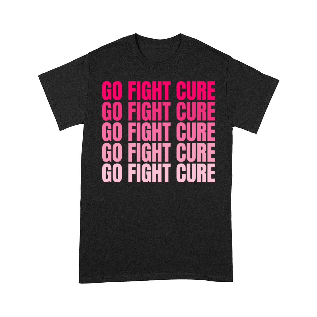 Pink Go Fight Cure Breast Cancer Support Comfort T-shirt