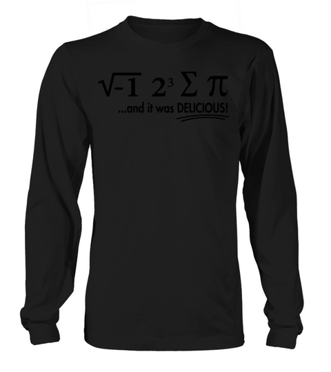 I Ate Some Pie And It Was Delicious 8 Pi Day 1WH1 Long sleeved Unisex
