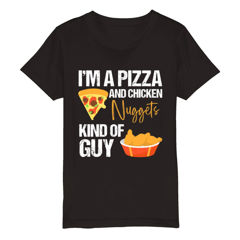 Im A Pizza and Chicken Nuggets Kind of Guy Organic Kids Crewneck T-shirt