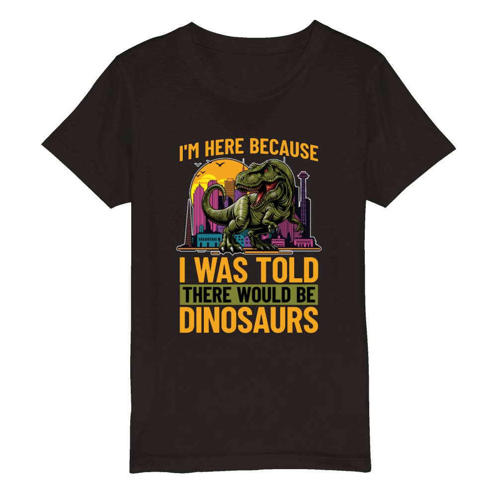 Paleontology Im Here Because I Was Fossil Hunter Organic Kids Crewneck T-shirt
