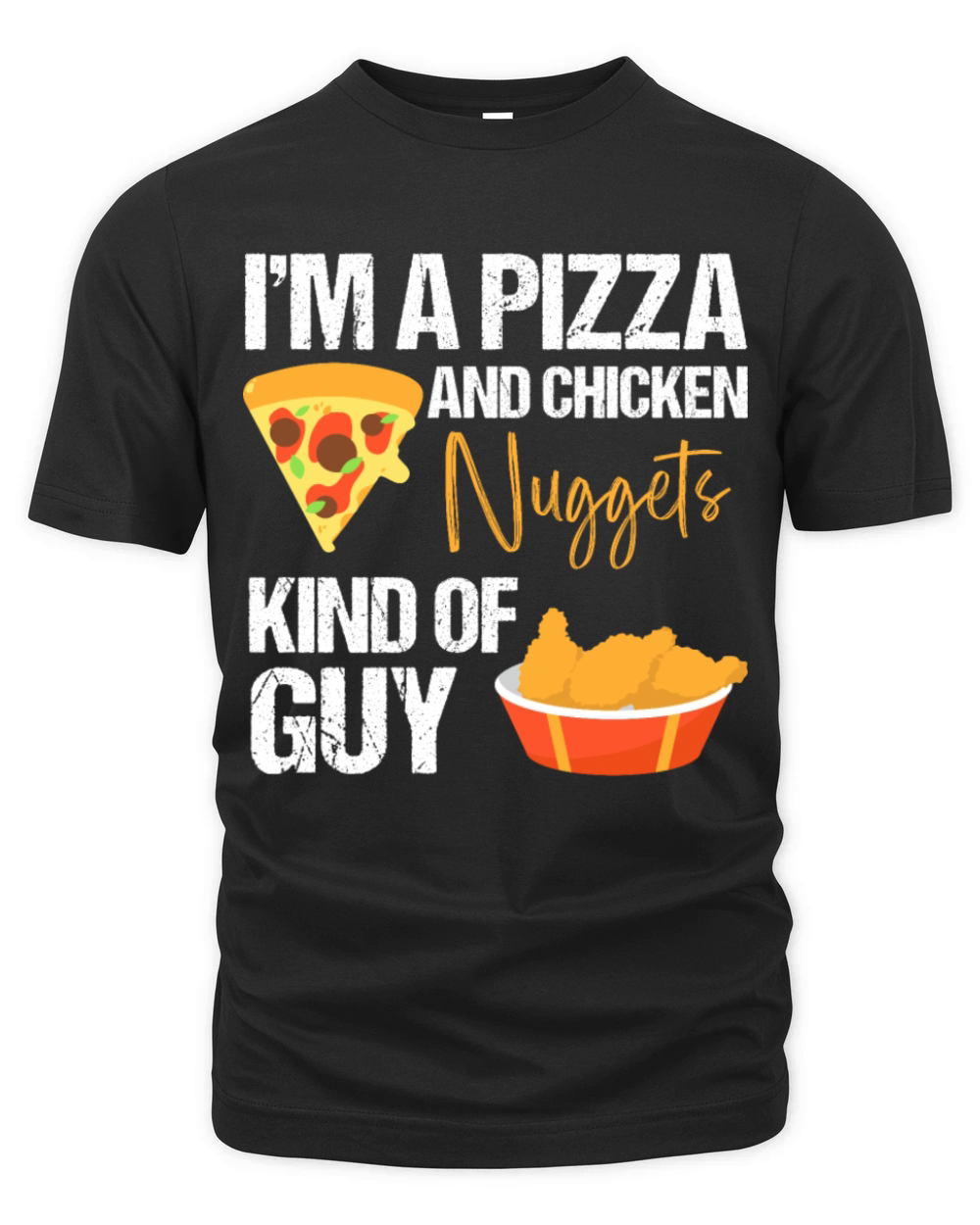 Im A Pizza and Chicken Nuggets Kind of Guy Organic Unisex T-shirt