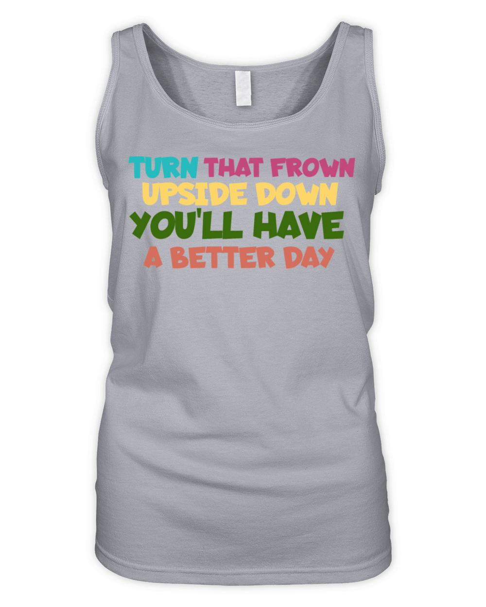 Turn That Frown Upside Down for A Better Day Organic Women's Tank Top