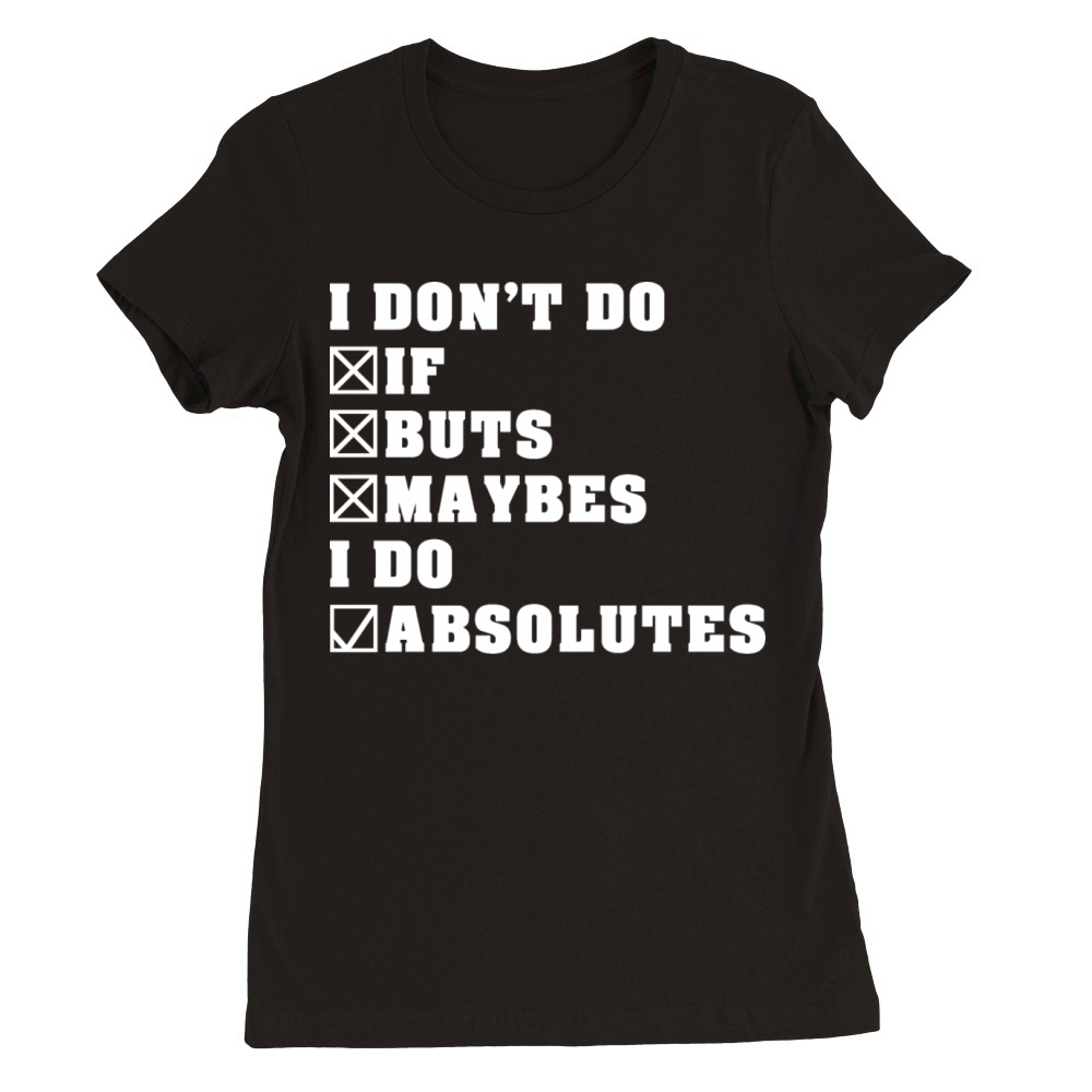 if buts and maybes Premium Womens Crewneck T-shirt
