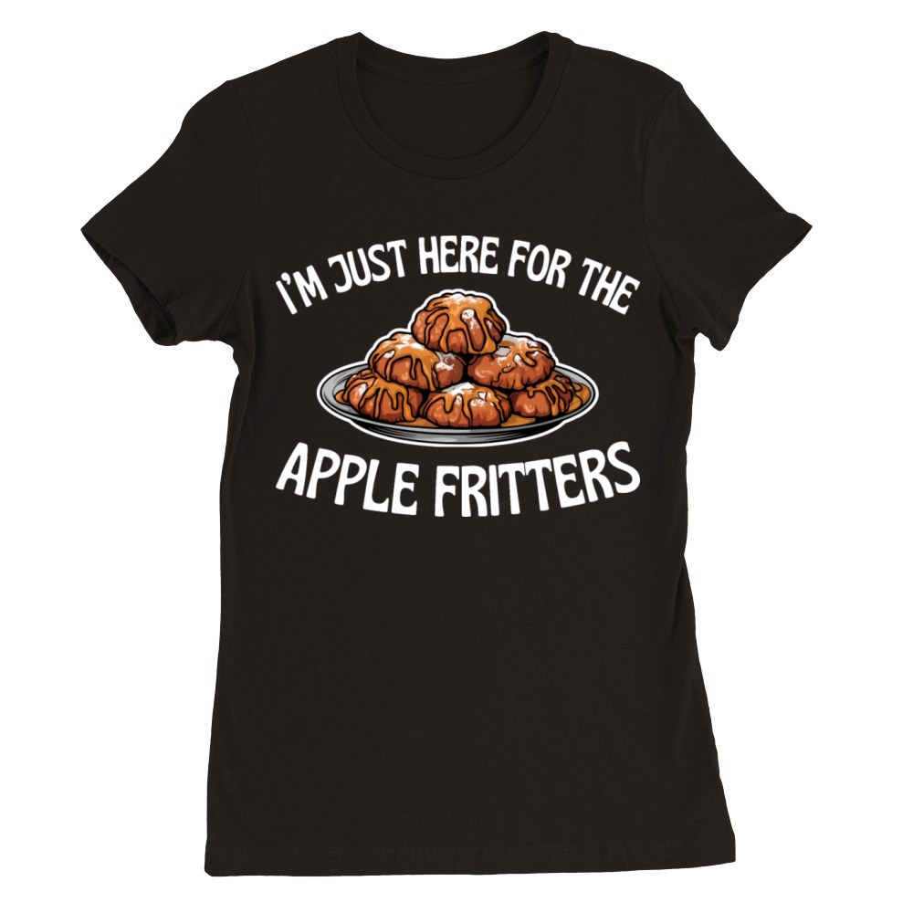 Im Just Here for the Apple Fritters Funny Food Premium Womens Crewneck T-shirt