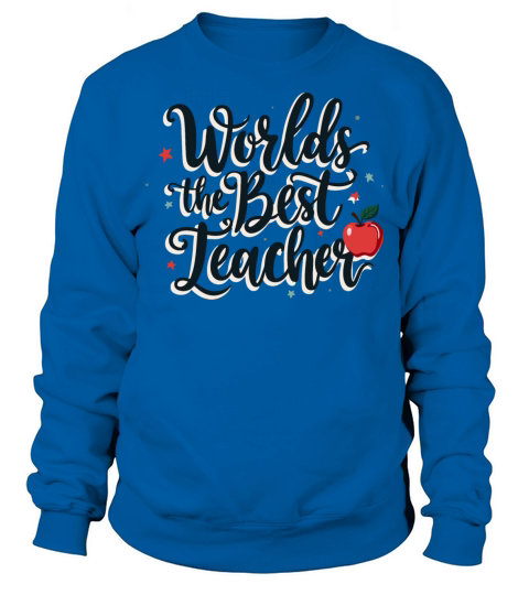 Worlds Best Teacher Hand-Lettered with Stars Sweatshirt Unisex