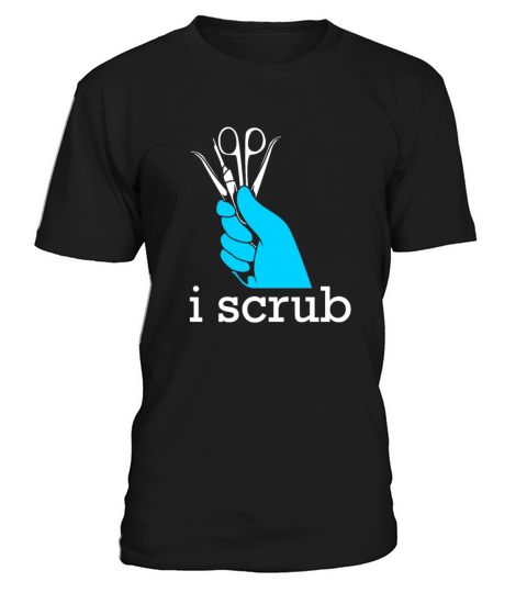 I Scrub Funny Surgical Technologist Scrub Tech T-Shirt Unisex