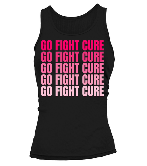 Pink Go Fight Cure Breast Cancer Support Tank top Woman