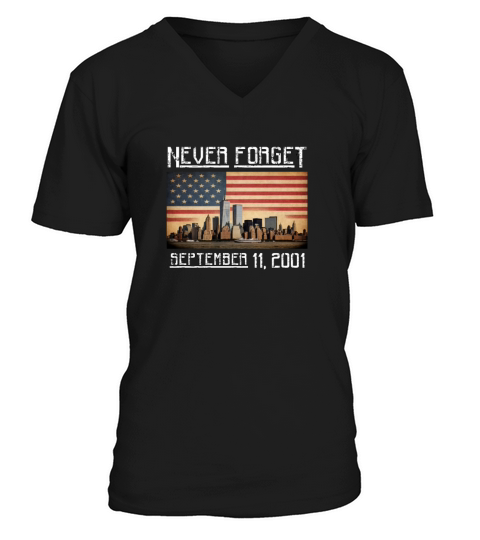 Never Forget September 11 2001 Memorial Day V-Neck T-shirt