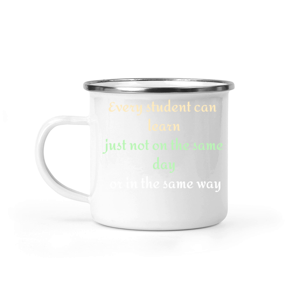 Every student can learn just not on the same day Camping Mug
