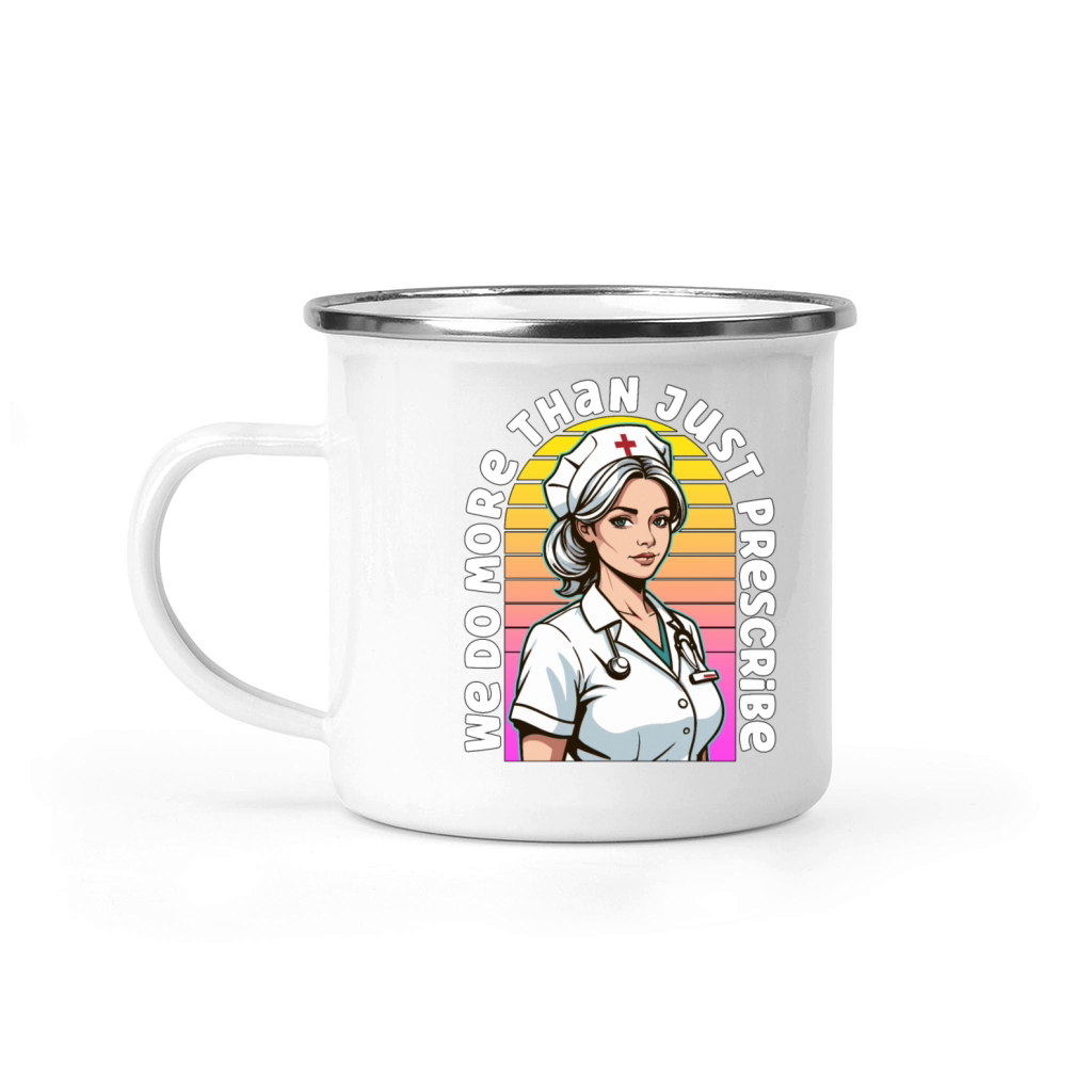 Nurse Practitioner We Do More Than Just Nursing Camping Mug
