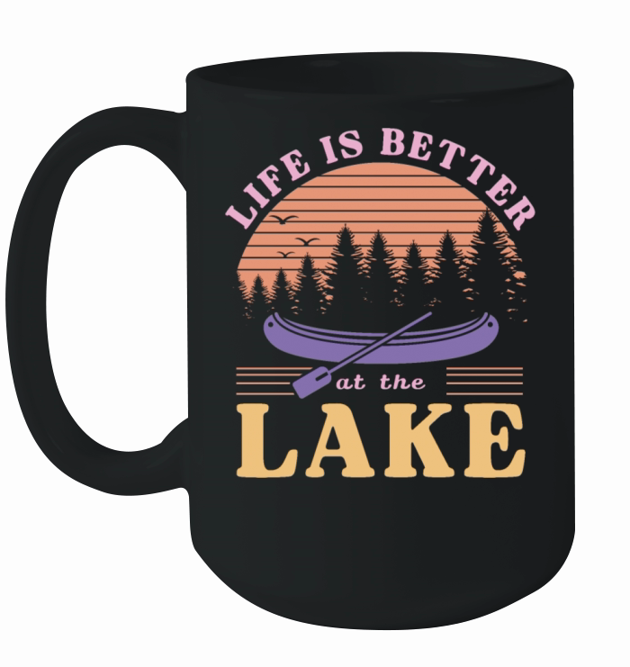 Life Is Better At The Lake Ceramic Mug