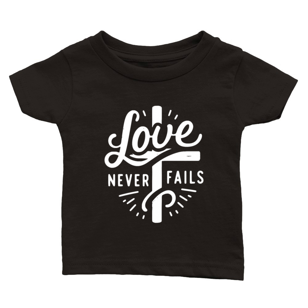 Love Never Fails Classic Baby Crewneck T-shirt