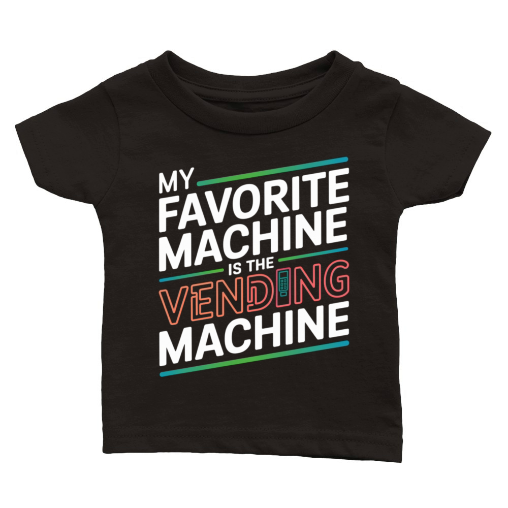 My Favourite Machine is the Vending Machine - Funn Classic Baby Crewneck T-shirt