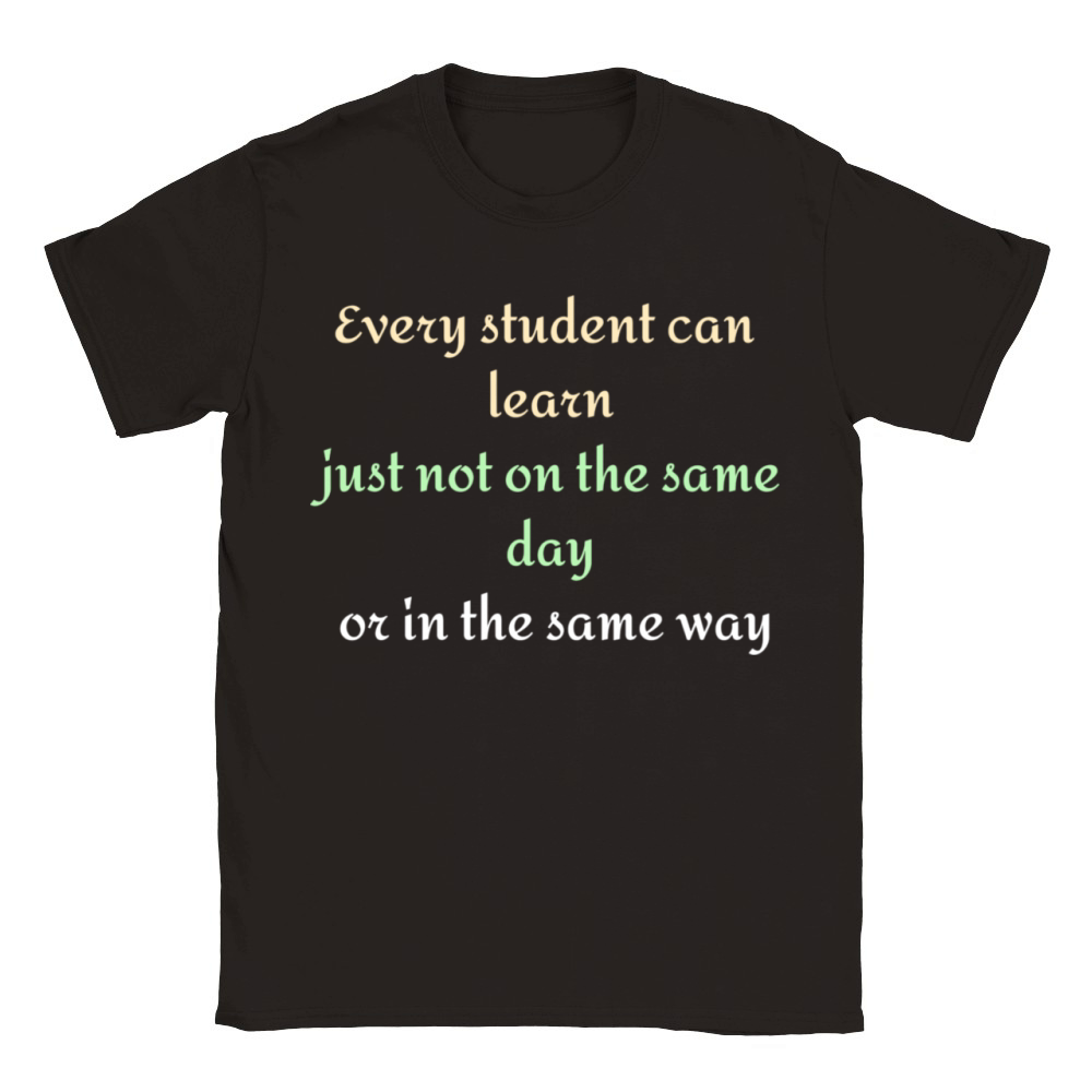 Every student can learn just not on the same day Classic Kids Crewneck T-shirt