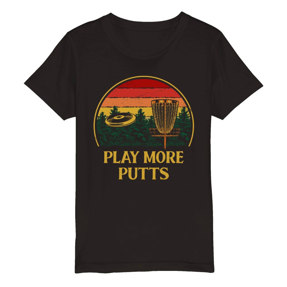 Play More Putts Disc Golf Sports Golfer Games Sayi Organic Kids Crewneck T-shirt