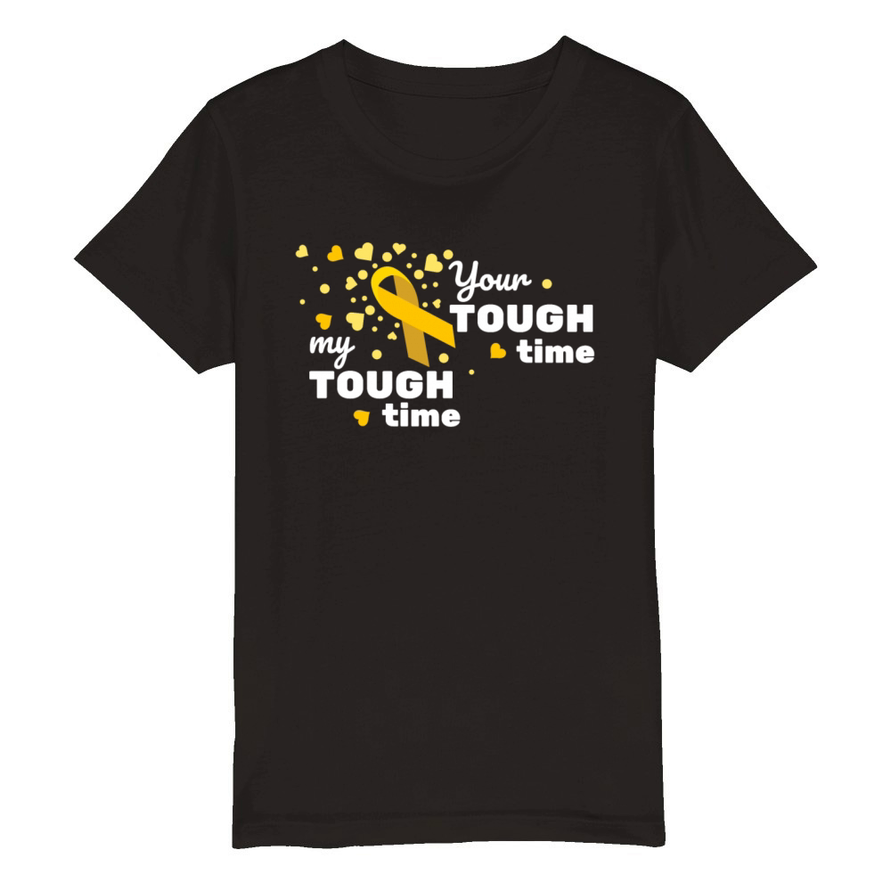 Your tough time my tough time cancer awareness Organic Kids Crewneck T-shirt