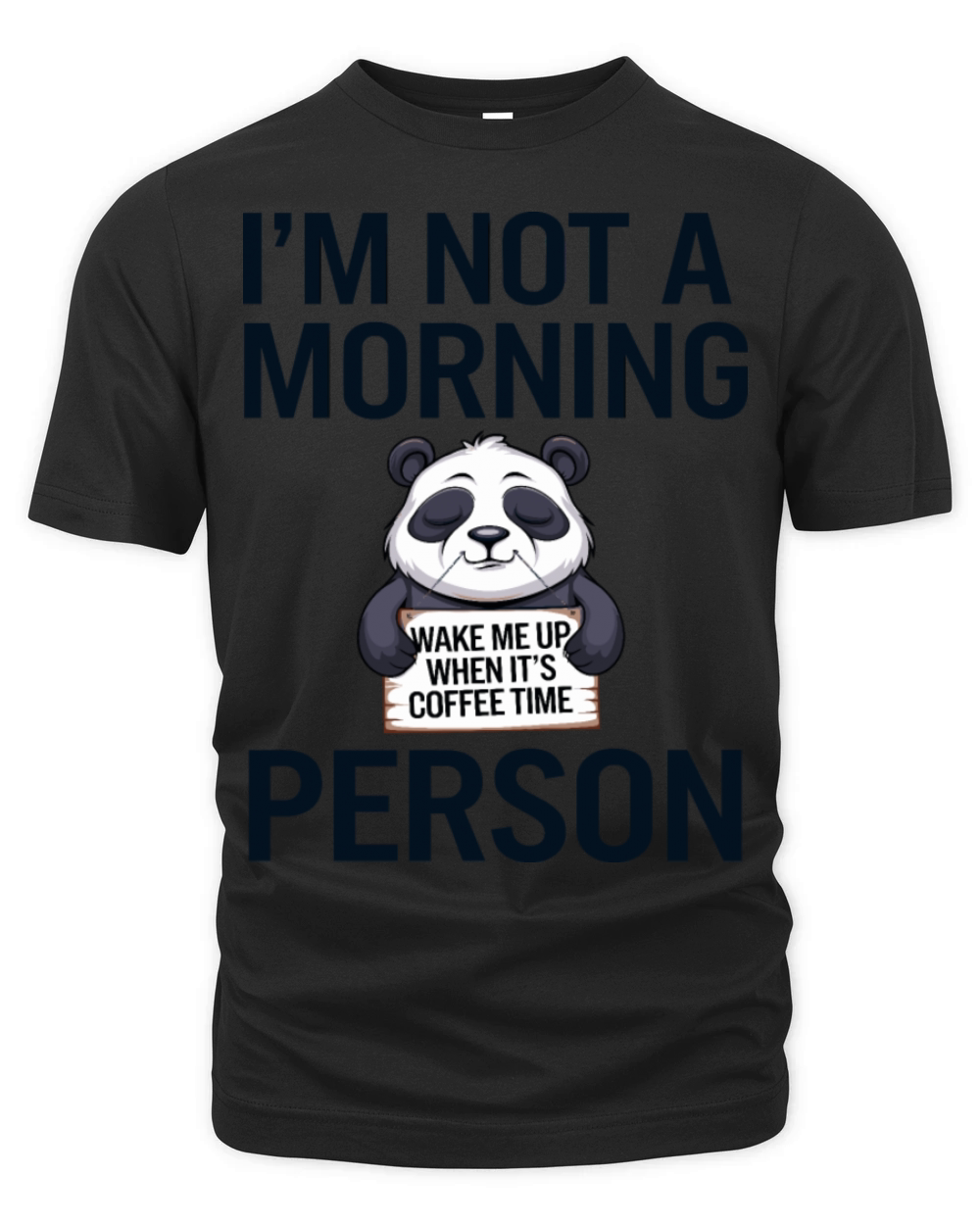 Im Not a Morning Person Funny Panda Coffee Lover Organic Unisex T-shirt