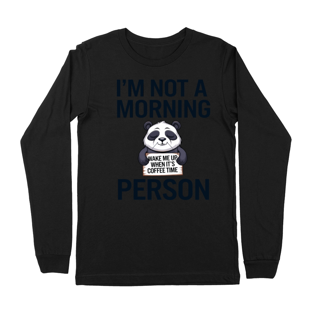 Im Not a Morning Person Funny Panda Coffee Lover Premium Long Sleeve