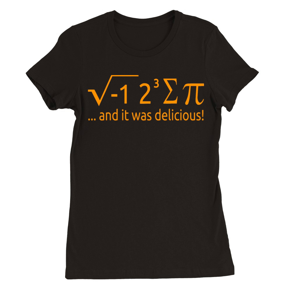 I Ate Some Pie And It Was Delicious 8 Pi Day 2BK1 Premium Womens Crewneck T-shirt