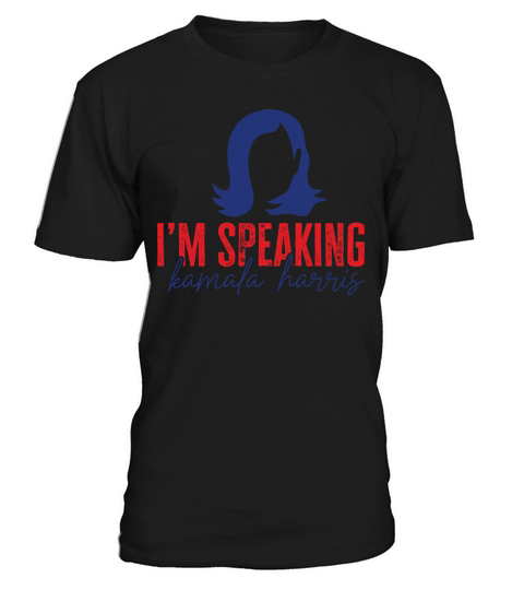 I’m Speaking Kamala Harris T-Shirt Unisex