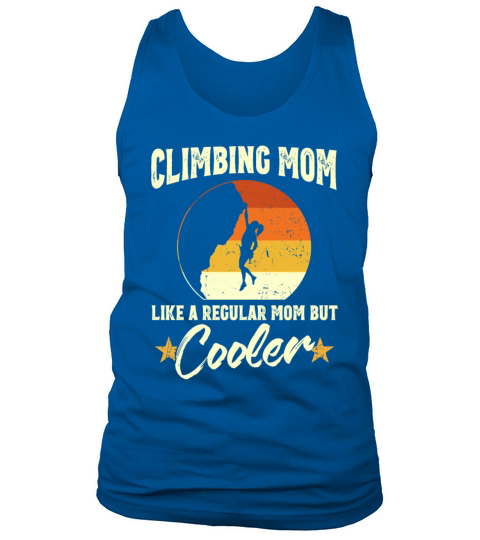 Climbing Mom Like A Regular Mom But Cooler Rock Tank Top Unisex