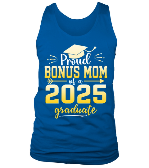 Proud Bonus Mom Of A Class Of 2025 Graduate Tank Top Unisex