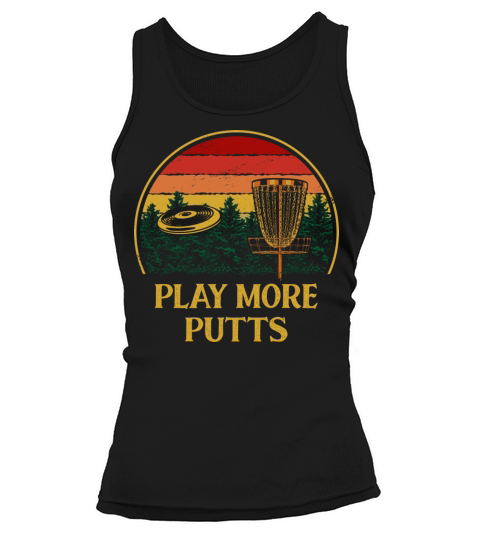Play More Putts Disc Golf Sports Golfer Games Sayi Tank top Woman
