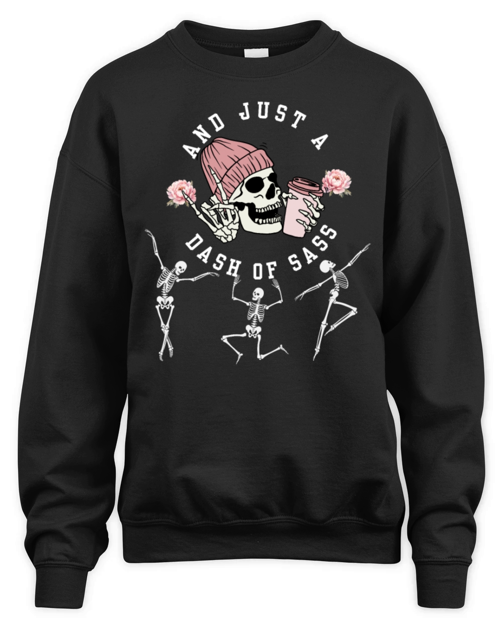 and just a dash of sass Dancing Skeleton Halloween Unisex Premium Crewneck Sweatshirt