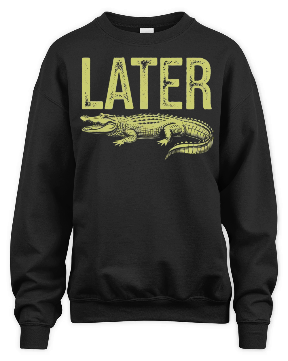Later Alligator Shirt Funny Gator Joke Unisex Premium Crewneck Sweatshirt