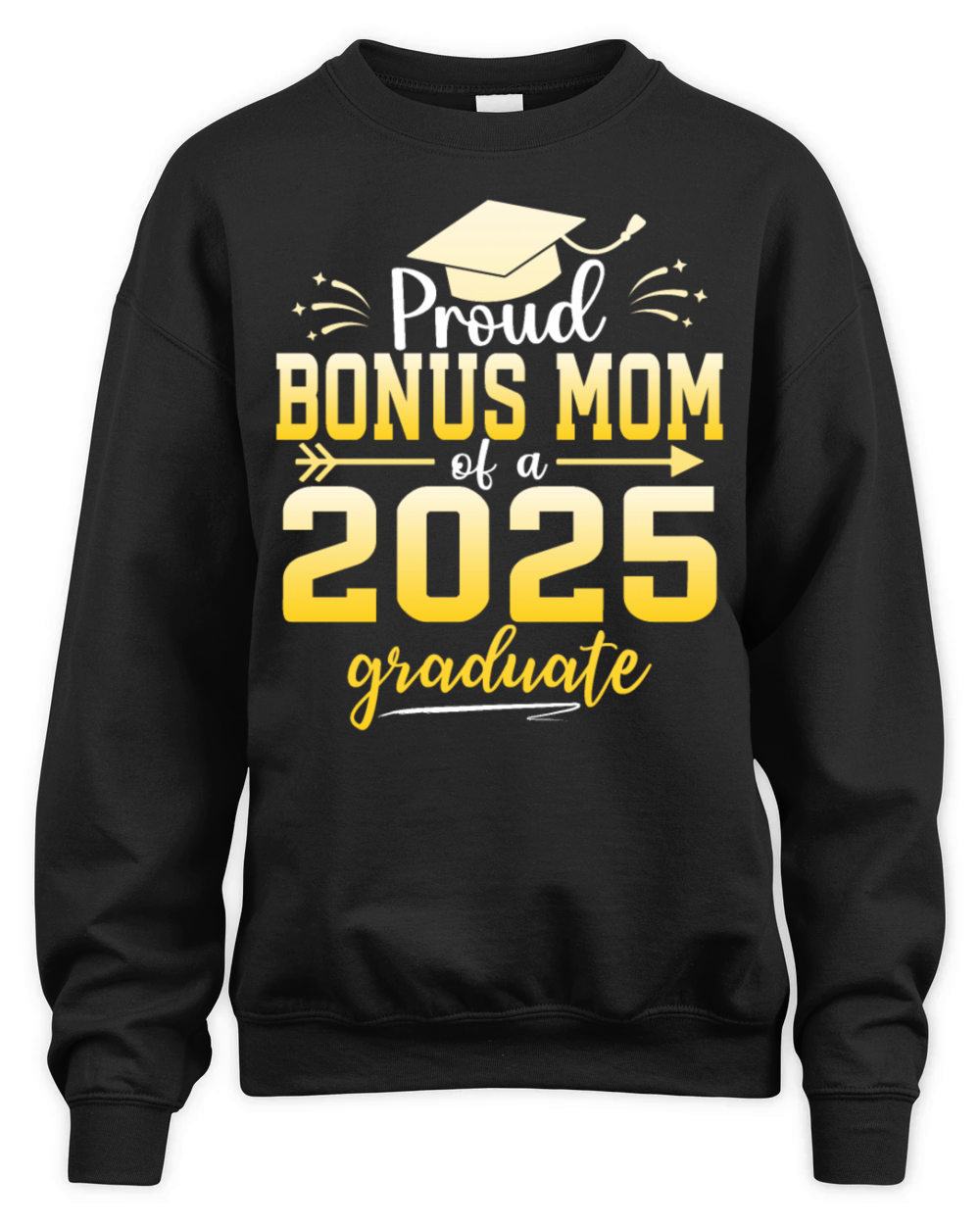 Proud Bonus Mom Of A Class Of 2025 Graduate Unisex Premium Crewneck Sweatshirt