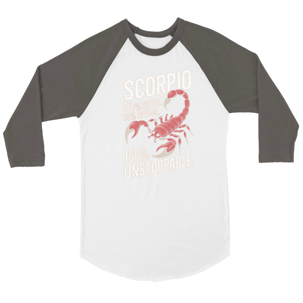 Funny Scorpio Zodiac Quote Unisex ¾ sleeve Raglan T-shirt