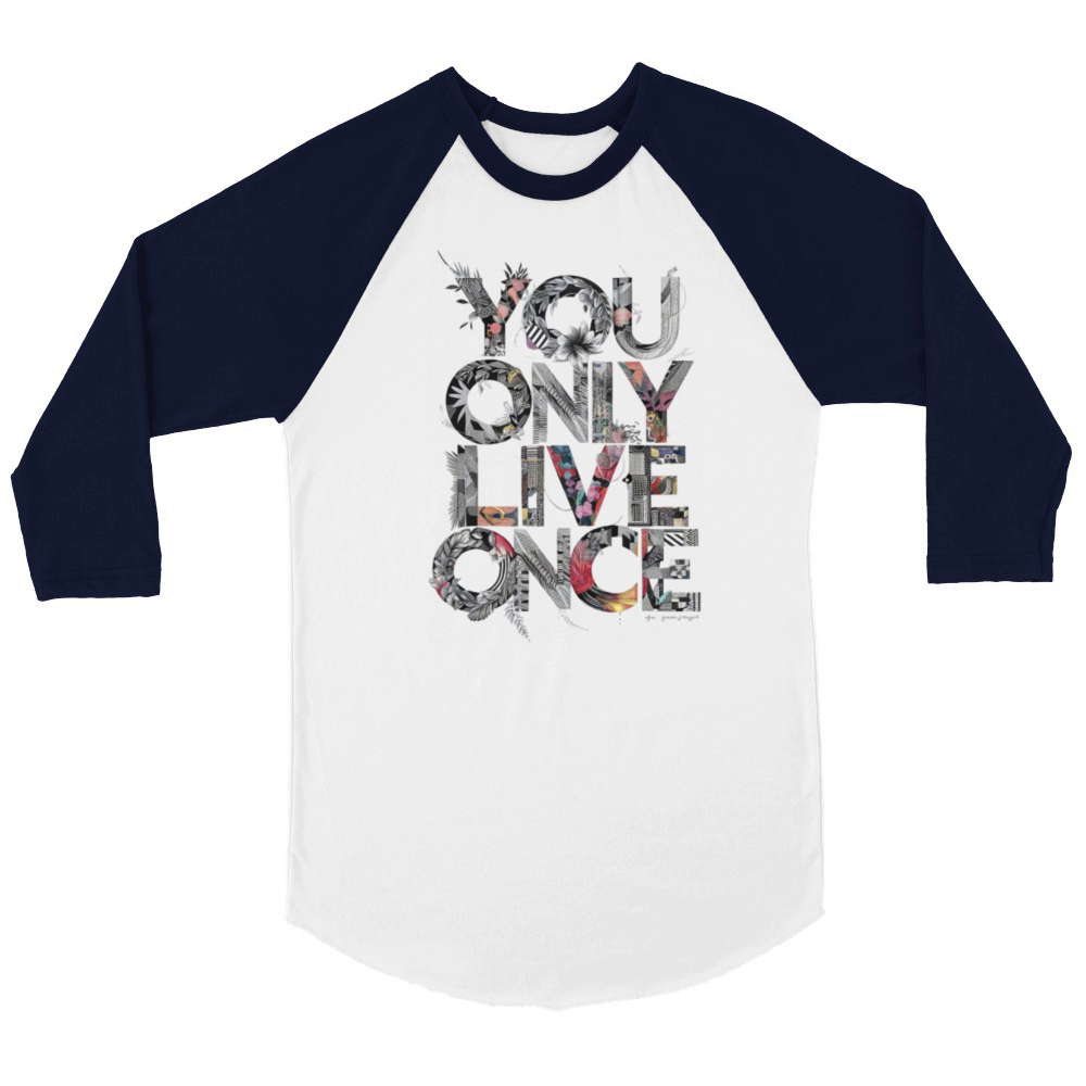 You only live once Unisex ¾ sleeve Raglan T-shirt