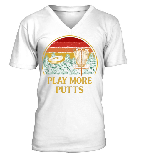Play More Putts Disc Golf Sports Golfer Games Sayi V-Neck T-shirt