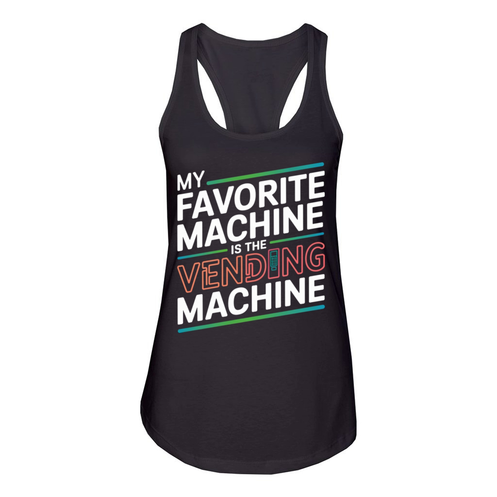 My Favourite Machine is the Vending Machine - Funn Women's Racerback Tank