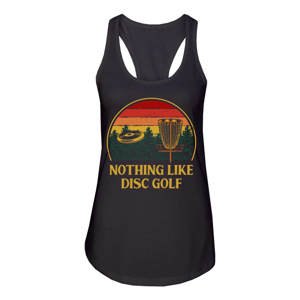 Nothing Like Disc Golf Sayings Golfer Quotes Disc Women's Racerback Tank