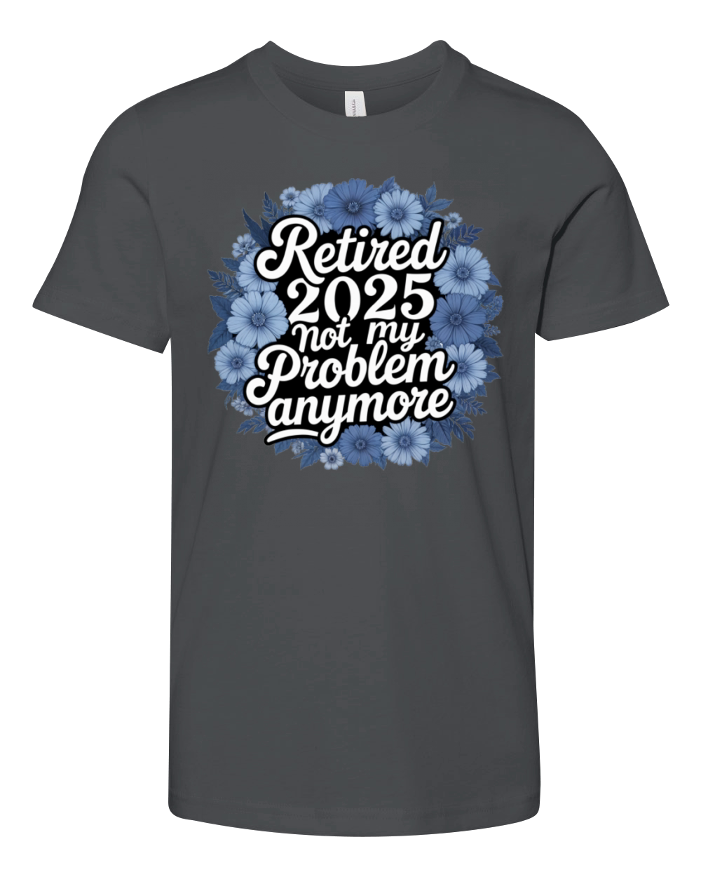Retired 2025 Not My Problem Anymore Retirement Youth Unisex Jersey Tee