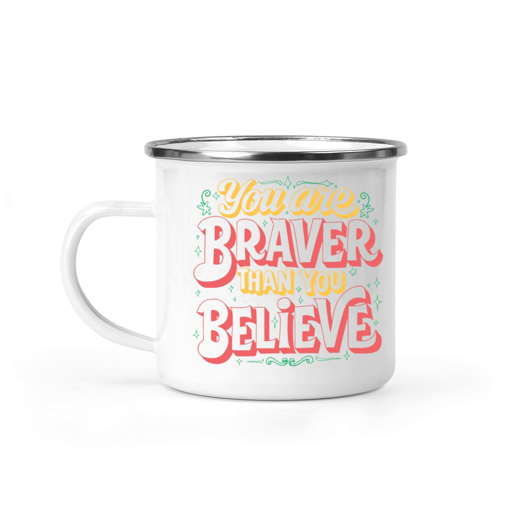 You Are Braver Bold Typography V 2 Camping Mug