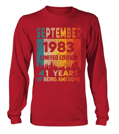 Born in SEPTEMBER 1983 Vintage 41st Birthday Gift Long sleeved Unisex