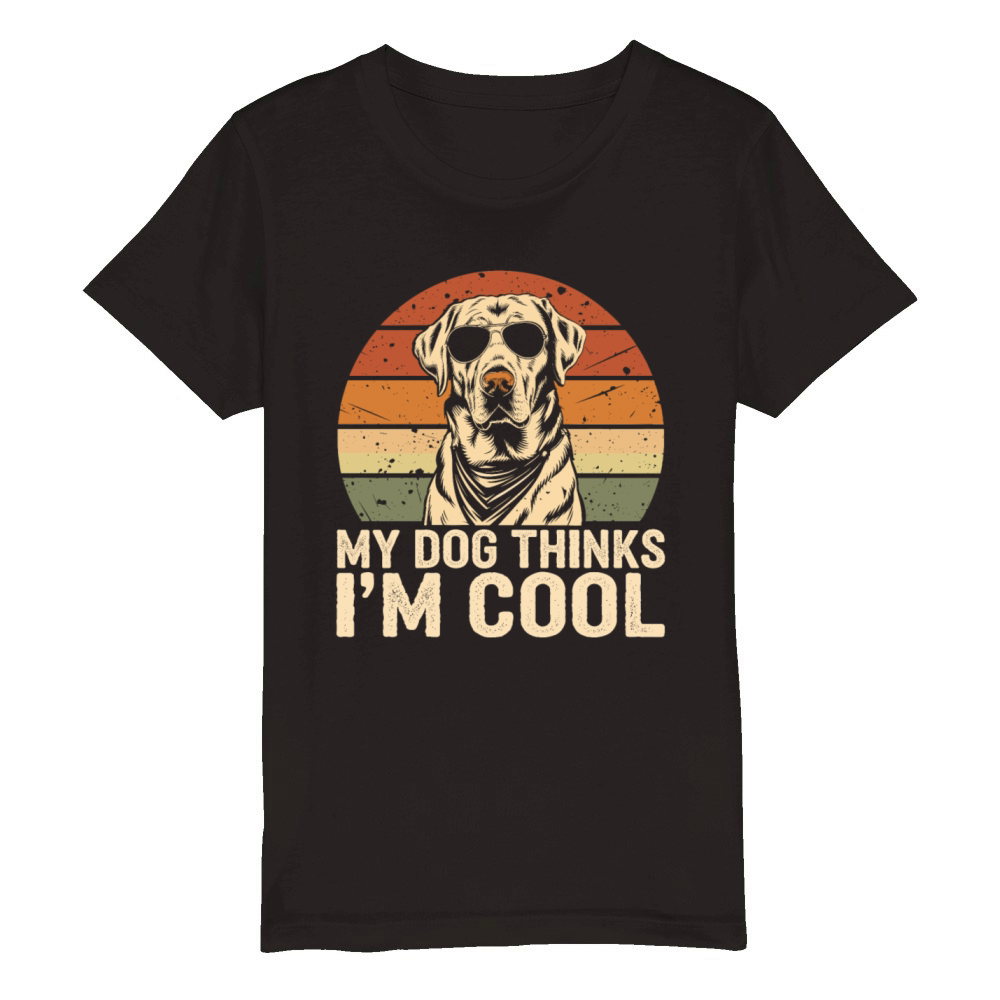 Labrador Retriever My Dog Thinks Im Cool Organic Kids Crewneck T-shirt