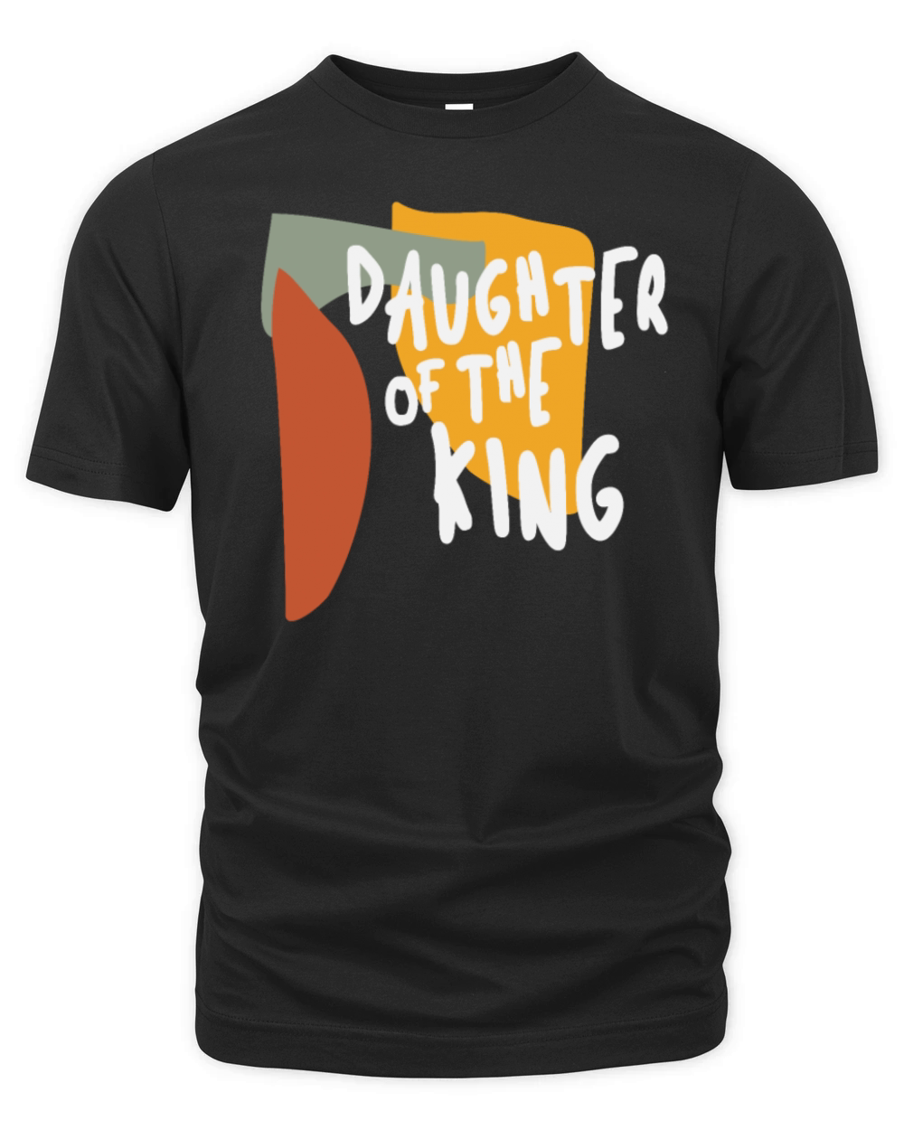 Daughter of the King - Empowering Christian Quote Organic Unisex T-shirt