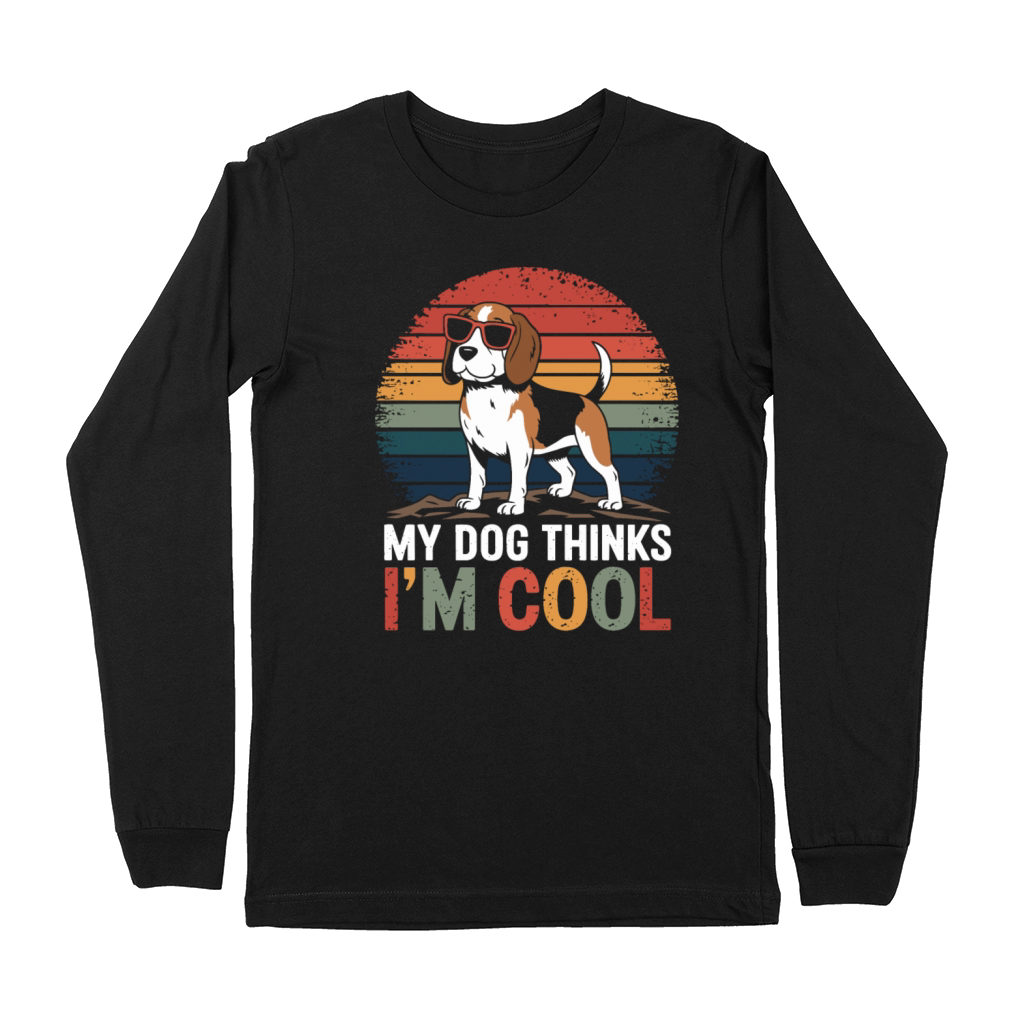 Beagle My Dog Thinks Im Cool Premium Long Sleeve