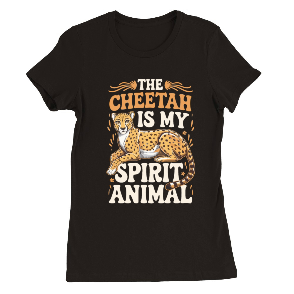 The Cheetah Is My Spirit Animal Premium Womens Crewneck T-shirt