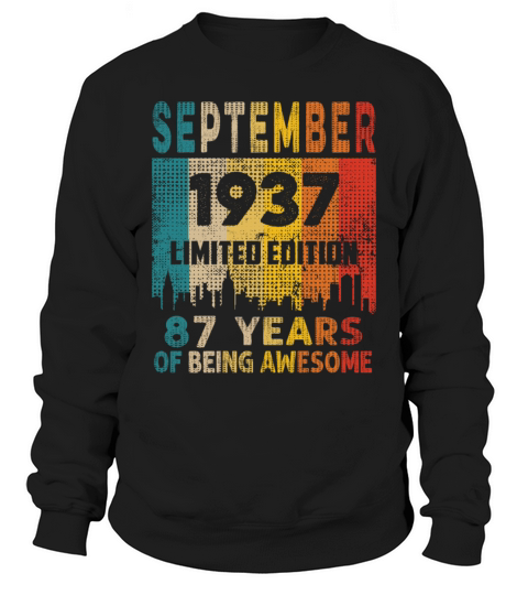 Born in SEPTEMBER 1937 Vintage 87th Birthday Gift Sweatshirt Unisex