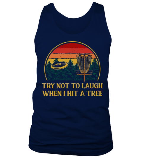 Try Not to Laugh Disc Golf Sayings Golfer Quotes F Tank Top Unisex