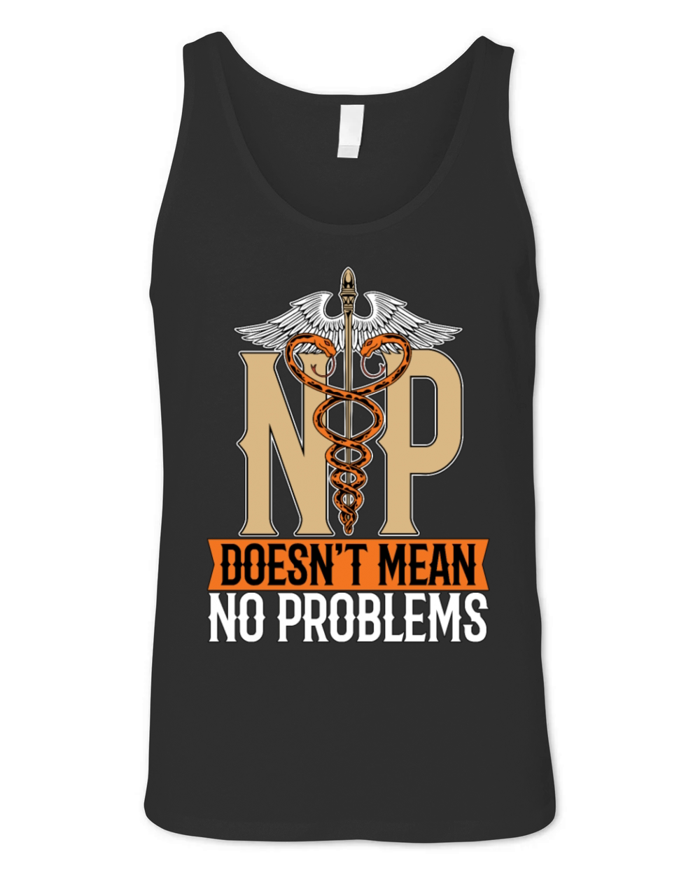 Nurse Practitioner NP Doesnt Mean Medical Nursing Unisex Jersey Tank