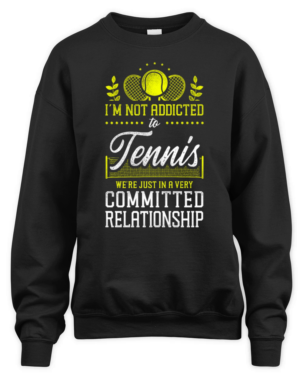 Funny Tennis Player Racket Im Not Unisex Premium Crewneck Sweatshirt
