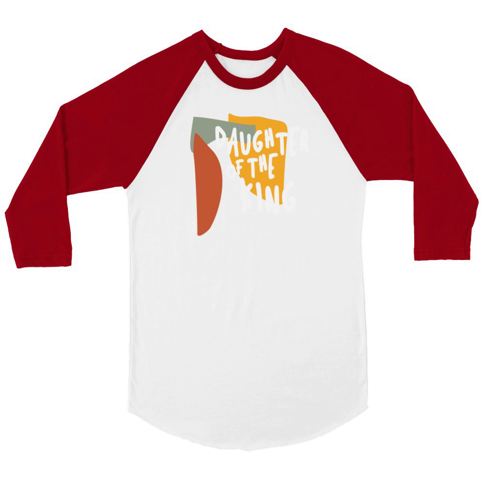 Daughter of the King - Empowering Christian Quote Unisex ¾ sleeve Raglan T-shirt