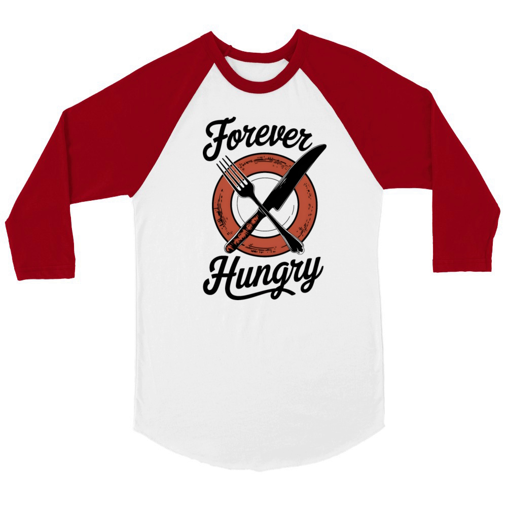 Forever Hungry Unisex ¾ sleeve Raglan T-shirt