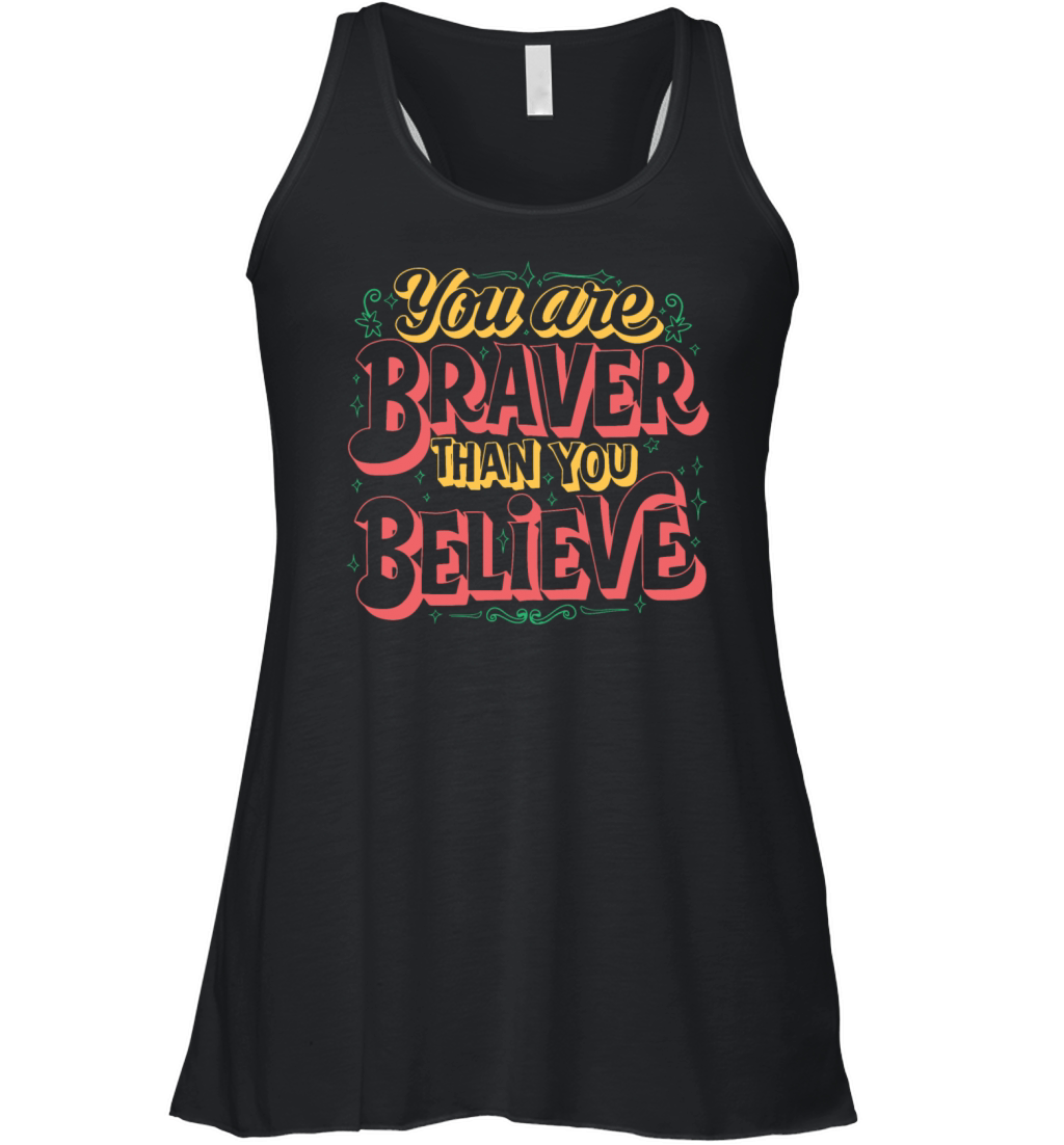 You Are Braver Bold Typography V 2 Women's Flowy Tank Top